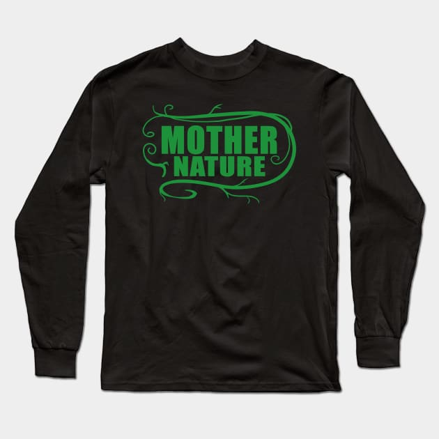 Mother Nature Long Sleeve T-Shirt by joehundredaire